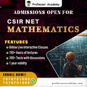 CSIR NET JRF MATHEMATICS ONLINE CLASSES PROFESSOR ACADEMY CHENNAI