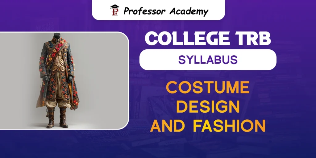 TN TRB Assistant Professor Costume Design and Fashion Syllabus