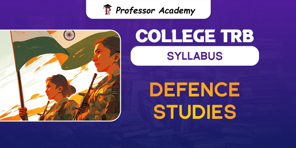 TN TRB Assistant Professor Defence Studies Syllabus