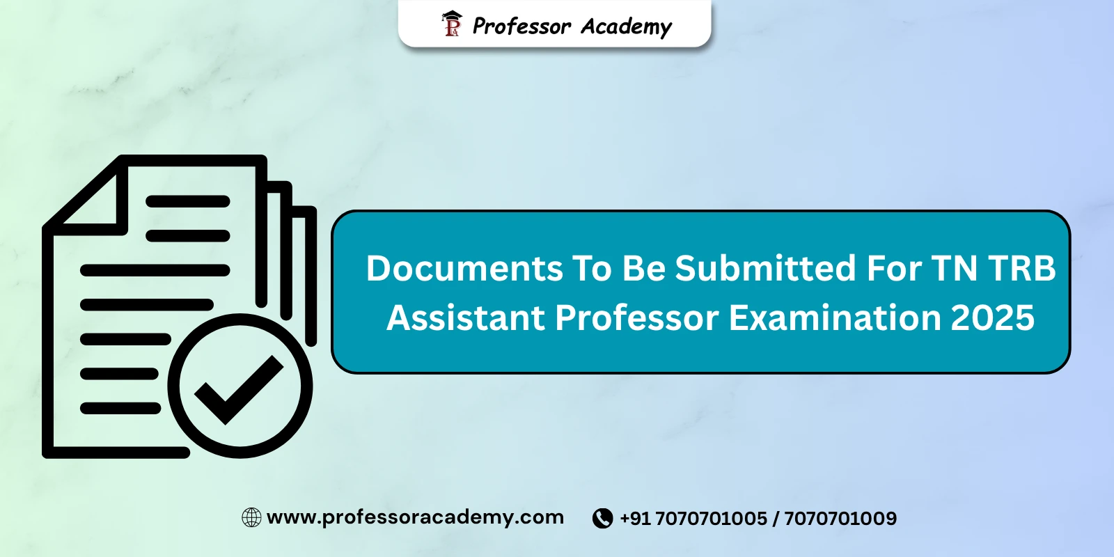 Documents To Be Submitted For TN TRB Assistant Professor Examination
