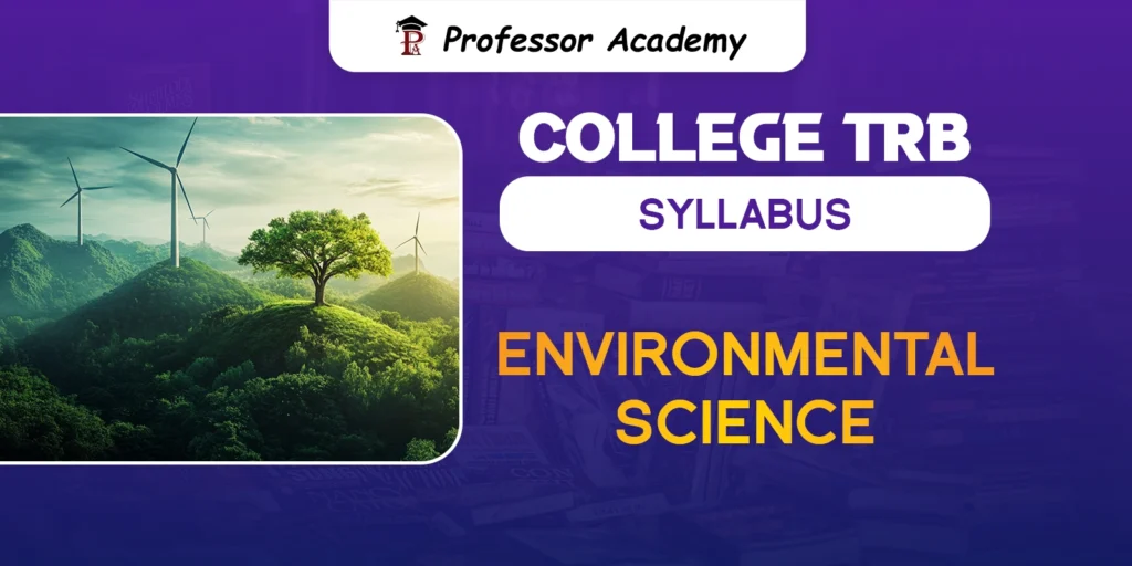 TN TRB Assistant Professor Environmental Science Syllabus