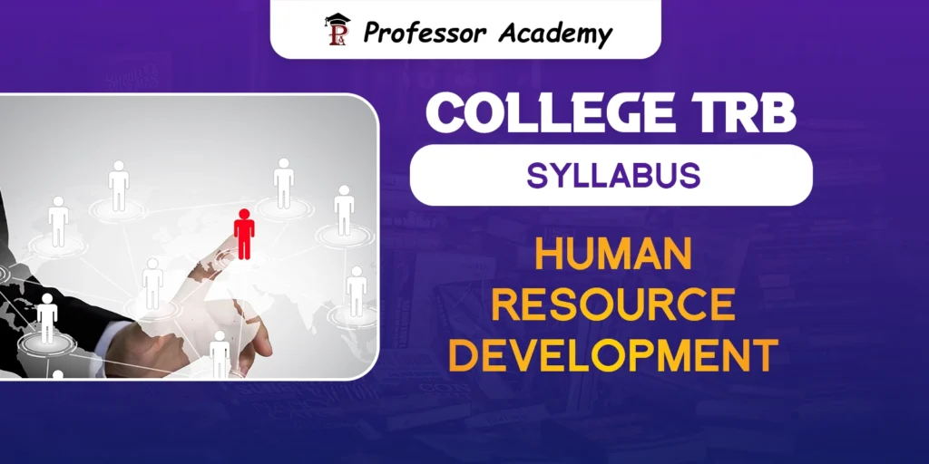 TN TRB Assistant Professor Human Resource Development Syllabus