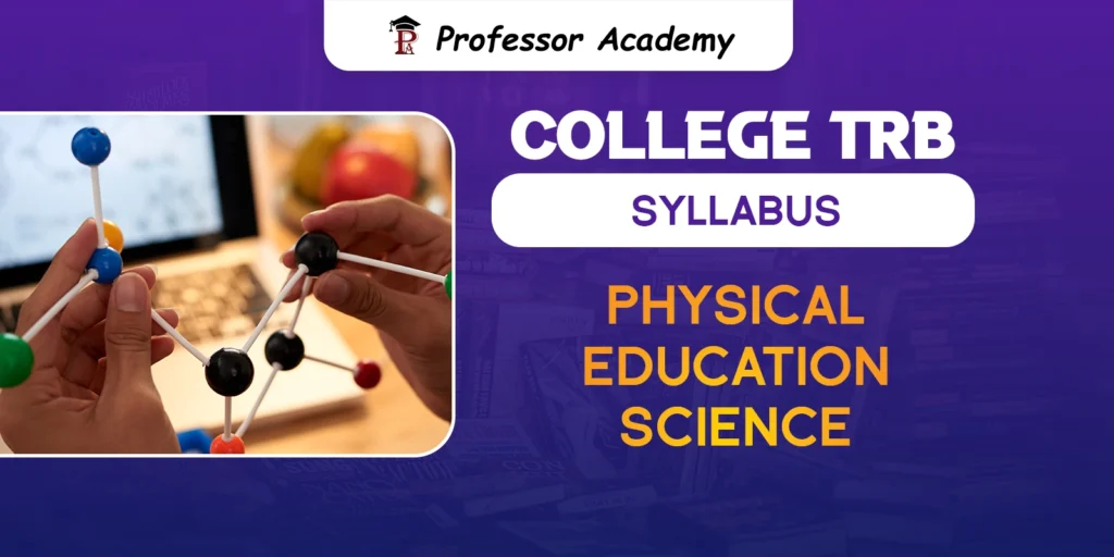 TN TRB Assistant Professor Physical Science Education Syllabus