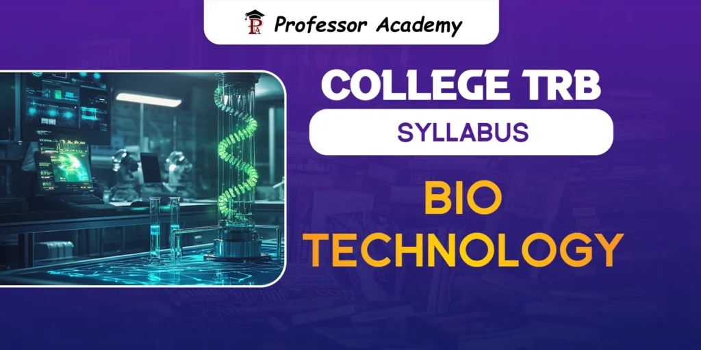 TN TRB Assistant Professor Biotechnology Syllabus