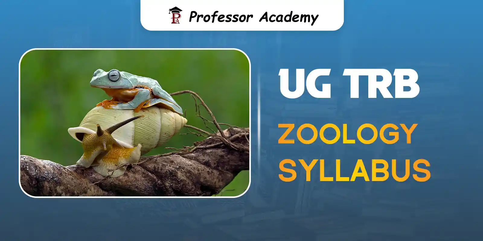 UG TRB Zoology Coaching Classes – Professor Academy