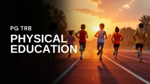 PG TRB Physical Education Coaching Classes in Tamil Nadu – Professor Academy