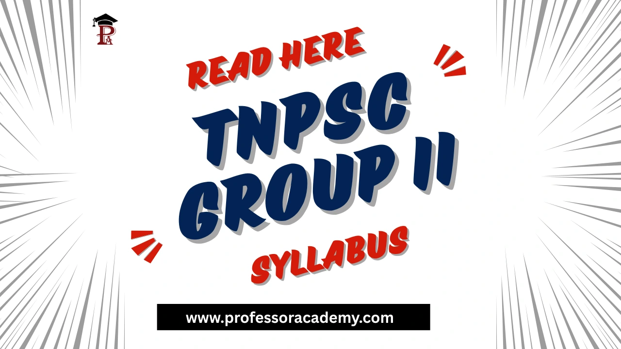 Read Here TNPSC Group II Syllabus