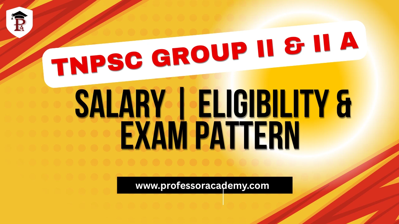 TNPSC Group II and II A 2026 Salary Eligibility & Exam Pattern