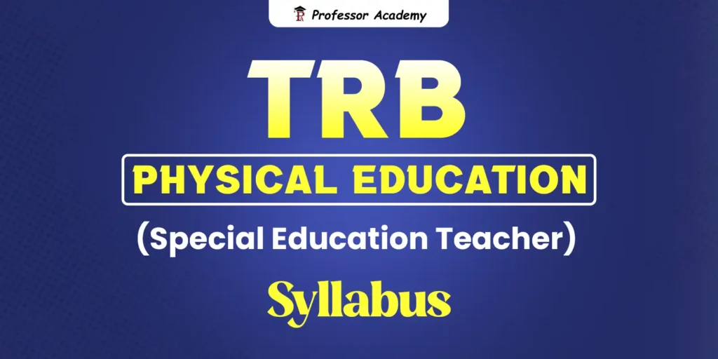 TRB Physical Education (Special Education Teacher) Syllabus