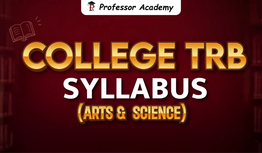 College TRB Arts and Science Syllabus 2026 – Complete Syllabus and Exam Topics