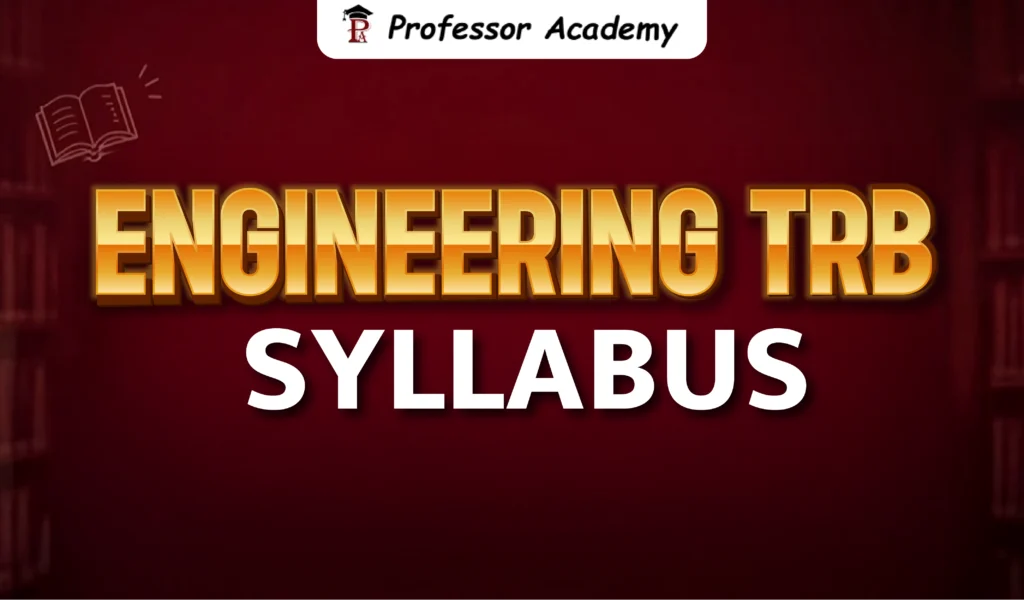 Engineering TRB Syllabus 2026 – Complete Engineering TRB Syllabus and Exam Topics