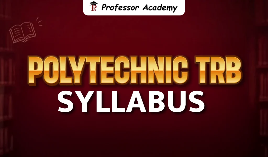 Polytechnic TRB Syllabus 2026 – Complete Syllabus and Exam Topics