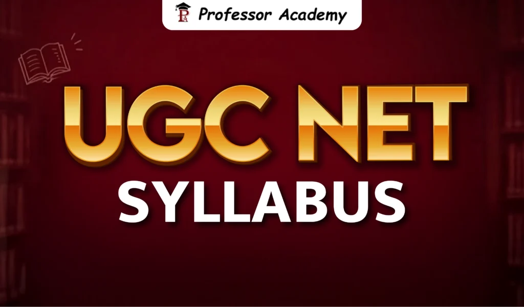UGC NET Syllabus 2026 – Complete UGC NET Paper 1 and Paper 2 Syllabus
