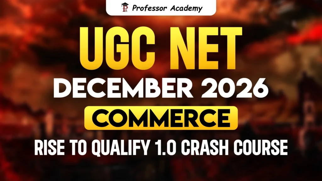 UGC NET DECEMBER 2026 Commerce Rise to Qualify 1.0 Crash Course