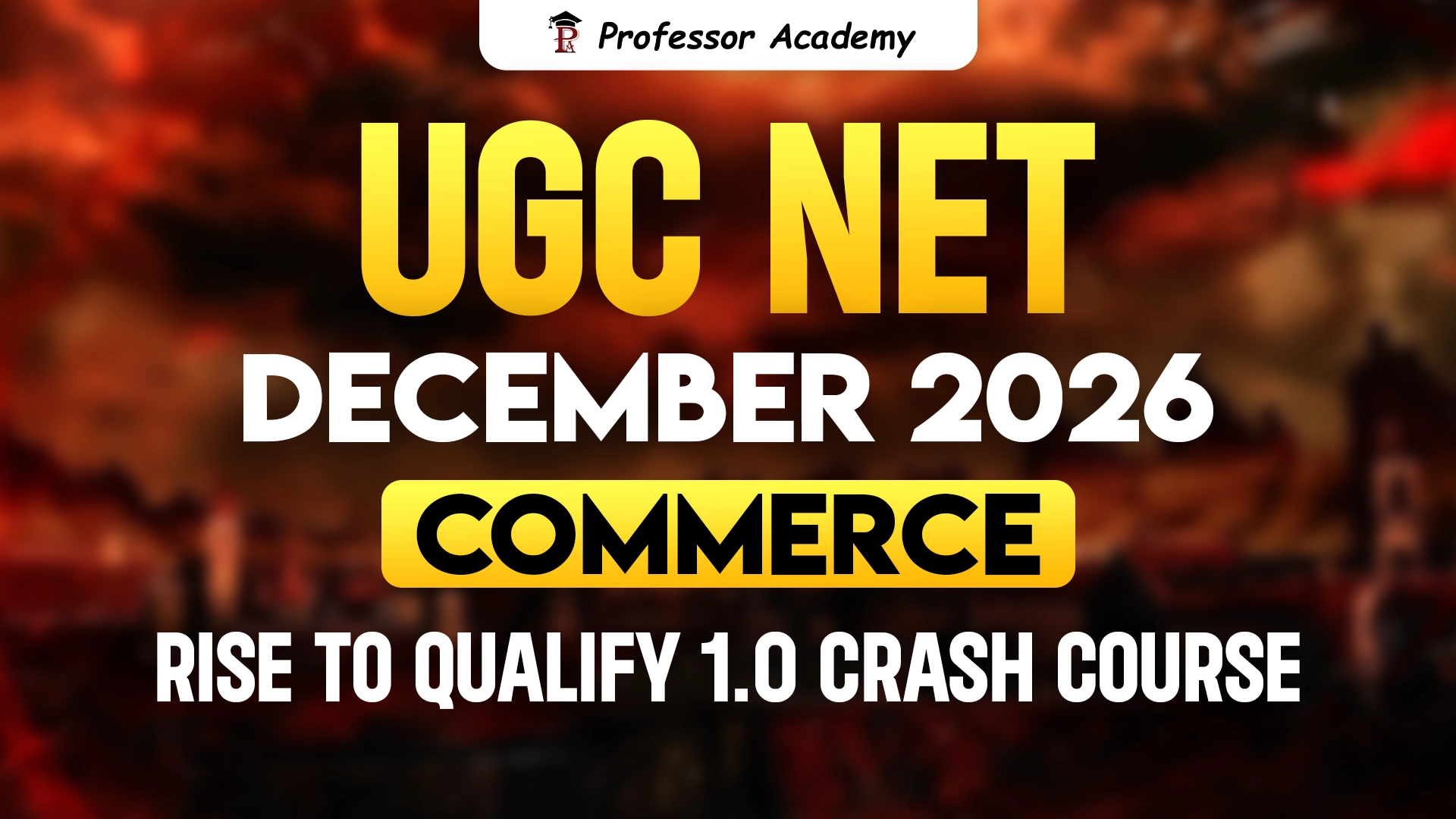 UGC NET DECEMBER 2026 Commerce Rise to Qualify 1.0 Crash Course