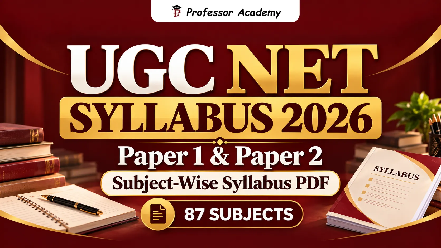 UGC NET Syllabus for Paper 1 and Paper 2 – Download subject-wise syllabus PDF for 87 subjects.