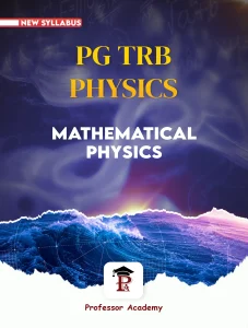 PG TRB Physics Unit 1 Mathematical Physics Book Cover – Professor Academy
